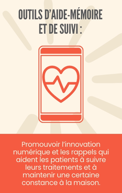 Un téléphone portable avec un cœur à l’écran et une ligne de rythme cardiaque, sous le titre « Outils de mémoire et de suivi » et un message en bas : « Promotion de l’innovation digitale et rappels qui aident les patients à suivre leur traitement et à maintenir la régularité à domicile »