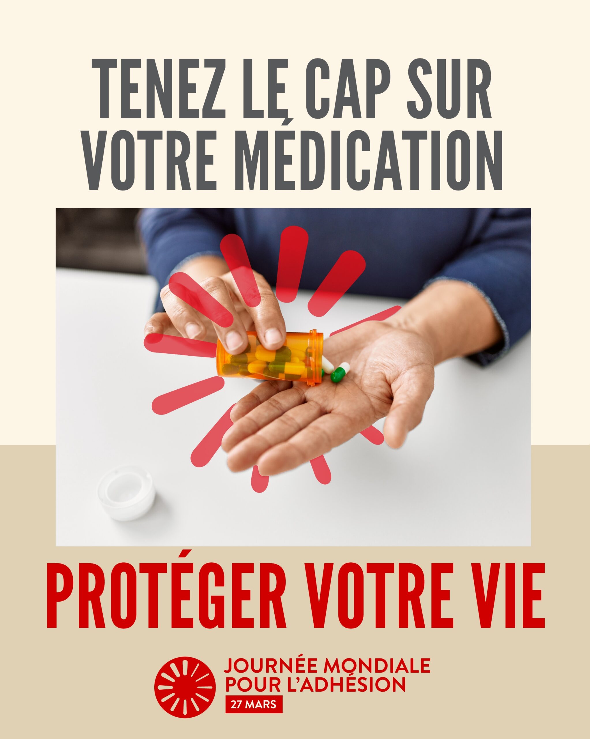 Une personne prenant un comprimé dans le flacon avec le message « Restez sur la bonne voie avec votre traitement » pour la Journée mondiale de l’adhésion.
